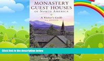 Big Deals  Monastery Guest Houses of North America: A Visitor s Guide (Fifth Edition)  Best Seller