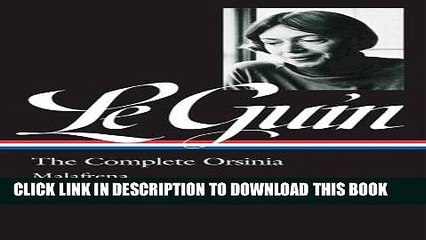 [PDF] Ursula K. Le Guin: The Complete Orsinia: Malafrena / Stories and Songs Popular Colection