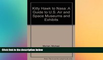 Big Deals  Kitty Hawk to Nasa: A Guide to U.S. Air and Space Museums and Exhibits (American travel