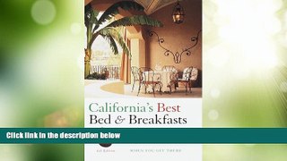 Big Deals  California s Best Bed   Breakfasts, 4th Edition: Delightful Places to Stay, and Great