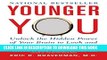 New Book Younger You: Unlock the Hidden Power of Your Brain to Look and Feel 15 Years Younger