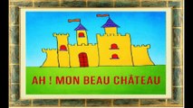 Ah! Mon beau Château. Chansons et rondes enfantines (1870).