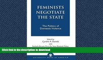 PDF ONLINE Feminists Negotiate the State: The Politics of Domestic Violence READ PDF FILE ONLINE