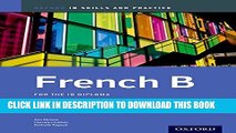 [PDF] IB French B: Skills and Practice: Oxford IB Diploma Program Full Online