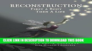 [PDF] Reconstruction: First a Body, Then a Life Popular Online