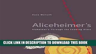 New Book Aliceheimerâ€™s: Alzheimerâ€™s Through the Looking Glass