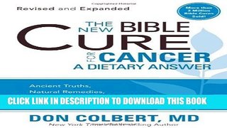 New Book The New Bible Cure for Cancer: Ancient Truths, Natural Remedies, and the Latest Findings