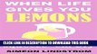 Collection Book When Life Gives You Lemons - Squeeze  em Dry: The Power of Surrender, Humor and