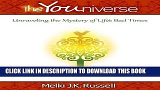 [New] The Youniverse: Unraveling the Mysteries of Life s Bad Times and Yourself Exclusive Online