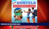 Big Deals  Southeast Asia Best Hostels to travel Paradise on a budget - Hotel Deals, GuestHouses