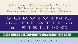 [PDF] Surviving the Death of a Sibling: Living Through Grief When an Adult Brother or Sister Dies