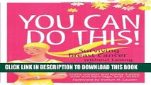 New Book You Can Do This!: Surviving Breast Cancer Without Losing Your Sanity or Your Style
