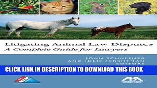 [PDF] Litigating Animal Law Disputes: The Complete Guide for Lawyers [Full Ebook]