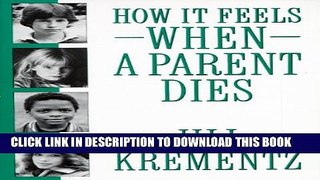 [PDF] How It Feels When a Parent Dies Full Colection