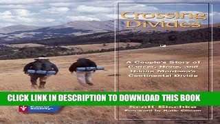 New Book Crossing Divides: A Couple s Story of Cancer, Hope, and Hiking Montana s Continental Divide