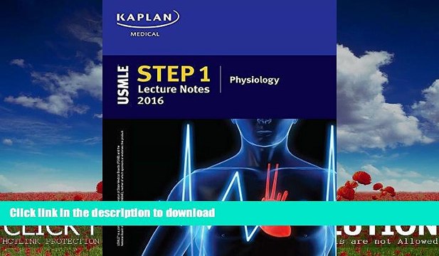 EBOOK ONLINE USMLE Step 1 Lecture Notes 2016: Physiology (Kaplan Test Prep) PDF ONLINE