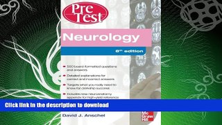 READ BOOK  Neurology PreTest Self-Assessment And Review, Eighth Edition FULL ONLINE