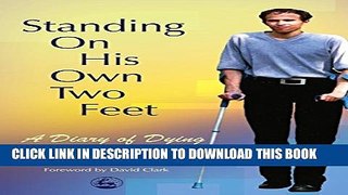 New Book Standing On His Own Two Feet: A Diary of Dying
