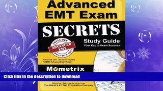 READ BOOK  Advanced EMT Exam Secrets Study Guide: Advanced EMT Test Review for the NREMT Advanced