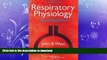 FAVORITE BOOK  Respiratory Physiology: The Essentials (Respiratory Physiology: The Essentials