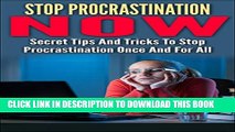 [PDF] Stop Procrastination NOW - Secret Tips And Tricks To Stop Procrastination Once And For All