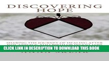 [PDF] Discovering Hope: Sharing the Journey of Healing After Miscarriage, Stillbirth, or Infant