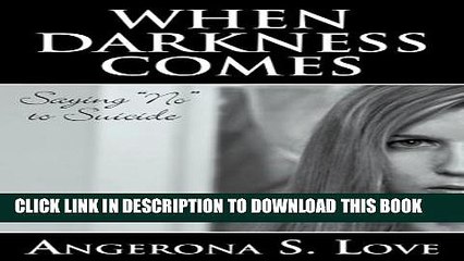 [PDF] When Darkness Comes: Saying "No" to Suicide Popular Online