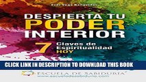 [New] Despierta Tu Poder Interior: Siete Claves de Espiritualidad Hoy (Spanish Edition) Exclusive