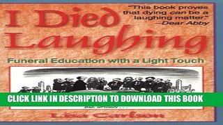 [PDF] I Died Laughing: Funeral Education with a Light Touch Full Colection
