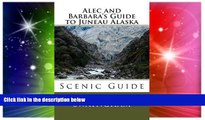 Big Deals  Alec and Barbara s Guide to Juneau Alaska  Best Seller Books Best Seller