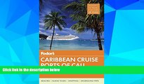 Big Deals  Fodor s Caribbean Cruise Ports of Call (Travel Guide)  Free Full Read Best Seller