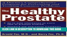 Collection Book The Healthy Prostate: A Doctor s Comprehensive Program for Preventing and Treating