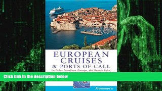 Big Deals  Frommer s European Cruises and Ports of Call (Frommer s Cruises)  Best Seller Books