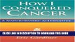 Collection Book How I Conquered Cancer: A Naturopathic Alternative