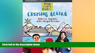 Big Deals  The Kid s Guide to Cruising Alaska (Kid s Guides Series)  Best Seller Books Best Seller