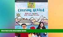Big Deals  The Kid s Guide to Cruising Alaska (Kid s Guides Series)  Best Seller Books Best Seller