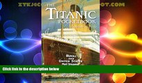 Big Deals  The Titanic Pocketbook: A Passenger s Guide  Best Seller Books Most Wanted