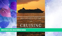 Big Deals  Beginners Guide to Cruising: your personal planning guide  Free Full Read Best Seller