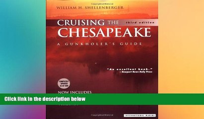 Big Deals  Cruising the Chesapeake: A Gunkholer s Guide  Best Seller Books Most Wanted