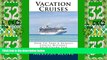 Big Deals  Vacation Cruises: How To Take A Budget Cruise Without Sacrificing Fun  Free Full Read