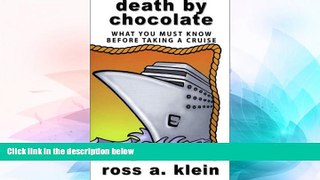 Big Deals  Death by Chocolate: What you must know before taking a cruise  Best Seller Books Best