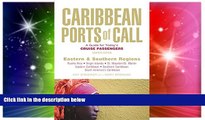 Big Deals  Caribbean Ports of Call: Eastern and Southern Regions, 7th: A Guide for Today s Cruise