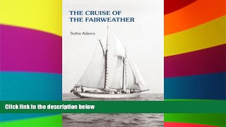 Big Deals  The Cruise of the Fairweather  Best Seller Books Most Wanted