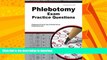 READ BOOK  Phlebotomy Exam Practice Questions: Phlebotomy Practice Tests   Review for the