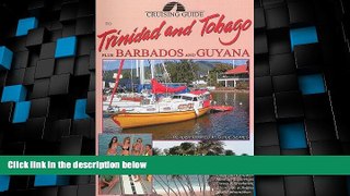 Must Have PDF  Cruising Guide to Trinidad and Tobago Plus Barbados and Guyana (Cruising Guides)