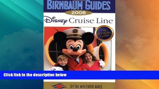 Big Deals  Birnbaum s Disney Cruise Line 2008  Free Full Read Most Wanted
