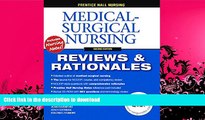 READ BOOK  Prentice-Hall Nursing Reviews   Rationales: Medical-Surgical Nursing, 2nd Edition