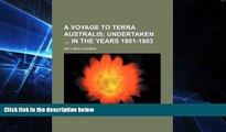 Big Deals  A voyage to terra Australis;  undertaken  in the years 1801-1803  Free Full Read Best