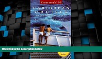 Big Deals  Frommer s 99 Caribbean Cruises: And Ports of Call (Serial)  Free Full Read Best Seller