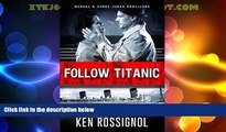 Big Deals  Follow Titanic A Marsha   Danny Jones Thriller  Best Seller Books Best Seller